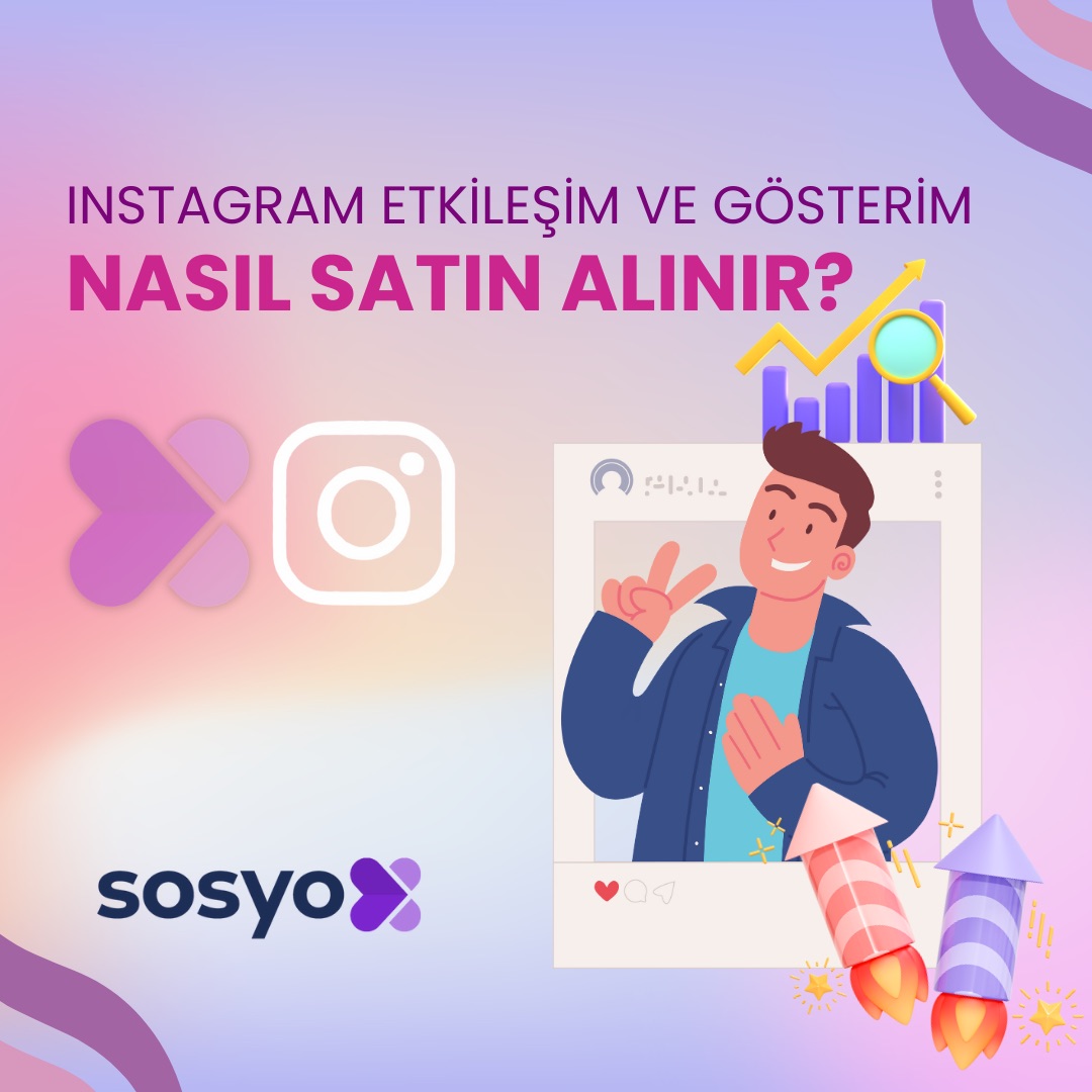 instagram-etkilesim-ve-gosterim-nasil-satin-alinir