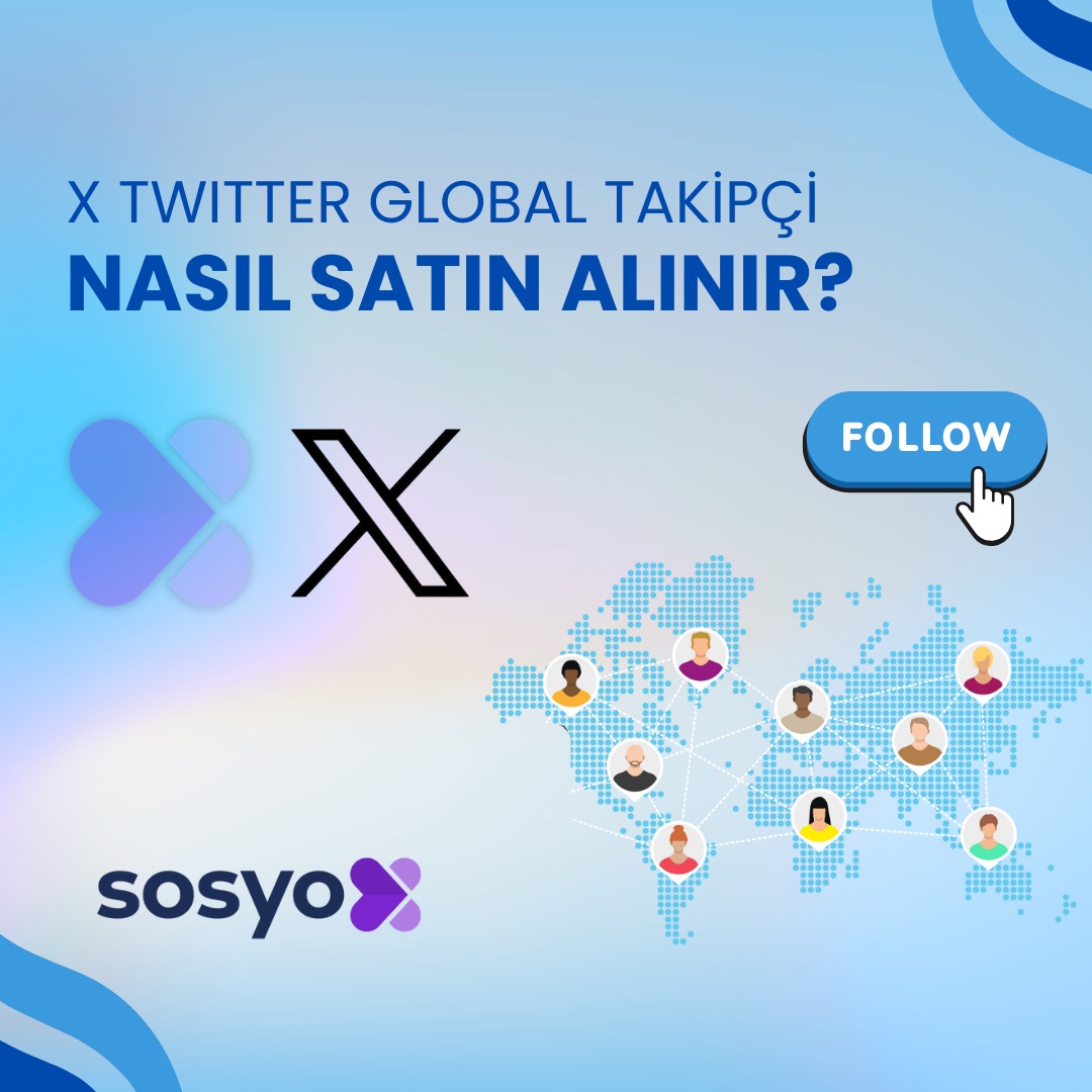 x-twitter-global-takipci-nasil-satin-alinir