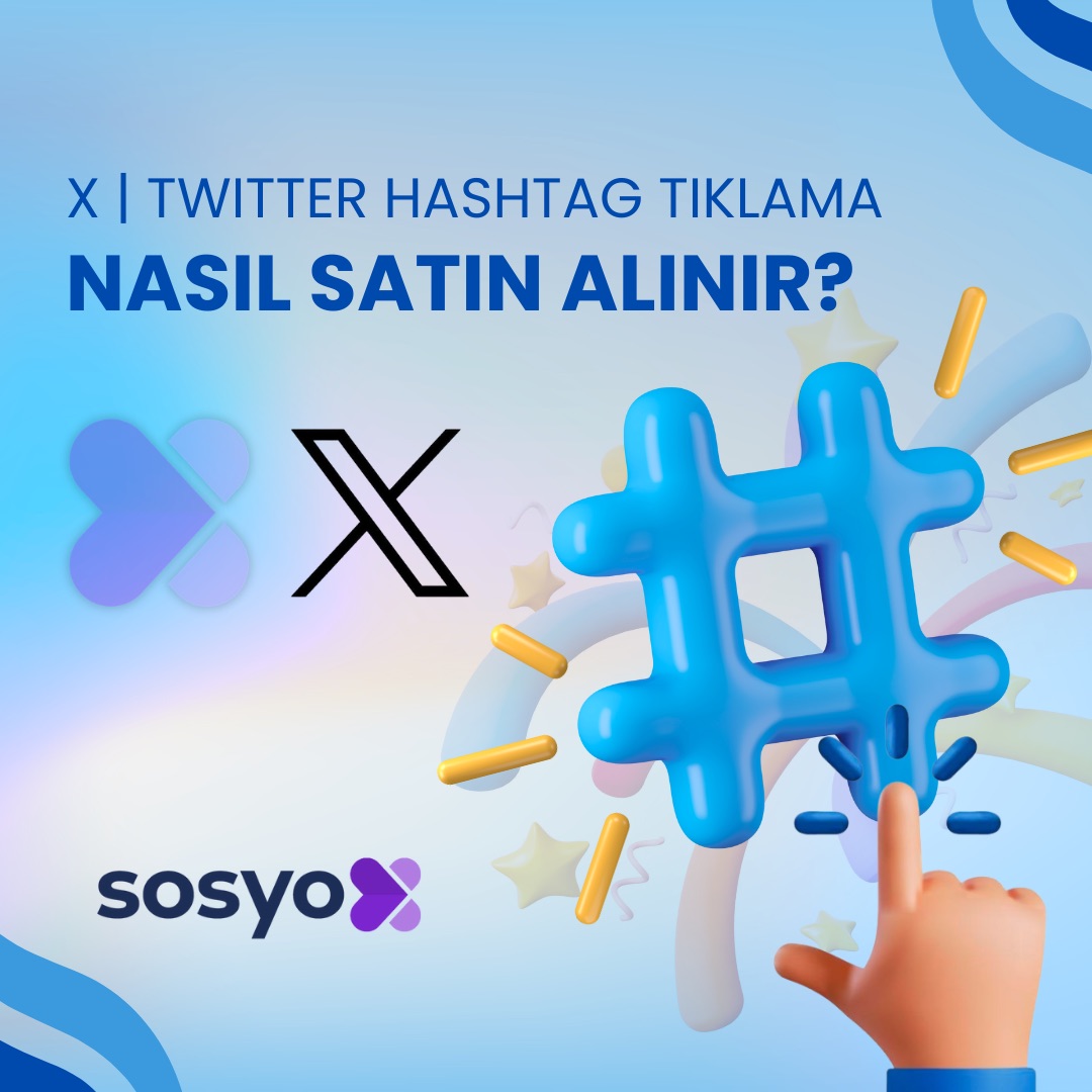 x-twitter-hashtag-tiklama-nasil-satin-alinir